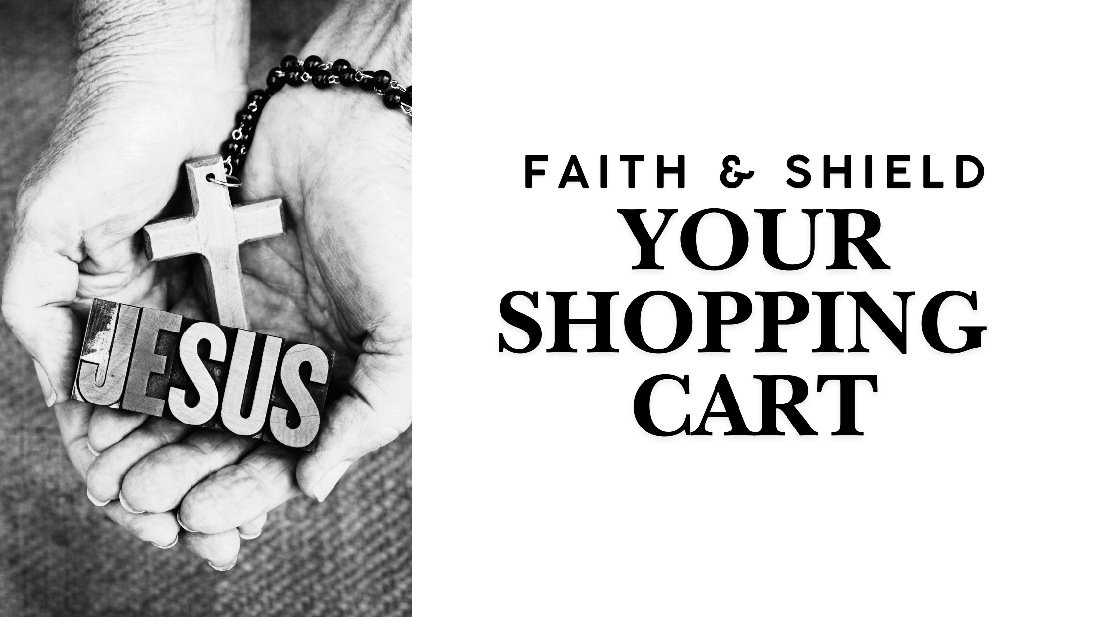 Faith and Shield Shopping Cart