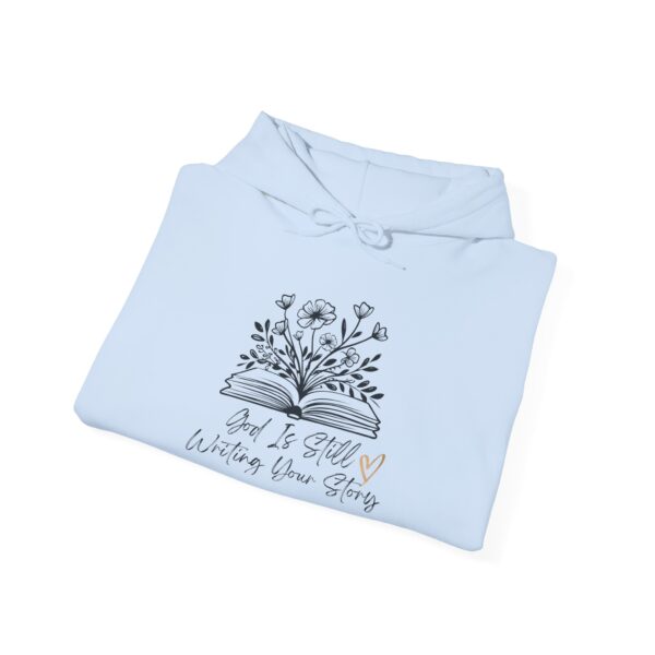 God's Still Writing Your Story Hoodie | Faith based hooded sweatshirt perfect for any gift, christmas, birthday, Everyday - Image 16