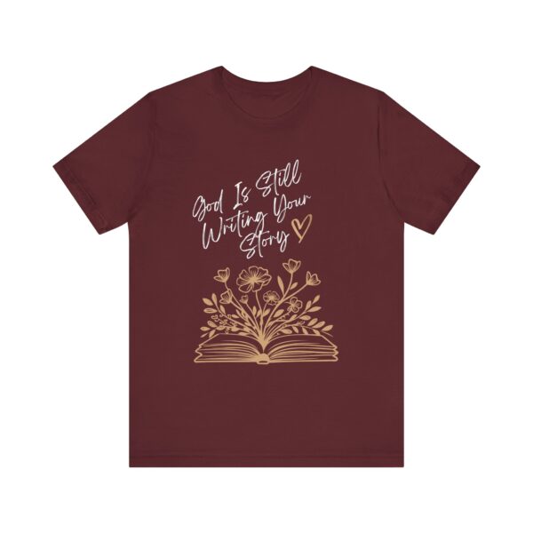God's Still Writing Your Story T-Shirt | Christian Shirt, Christmas gift, birthdays, everyday wear - Image 45